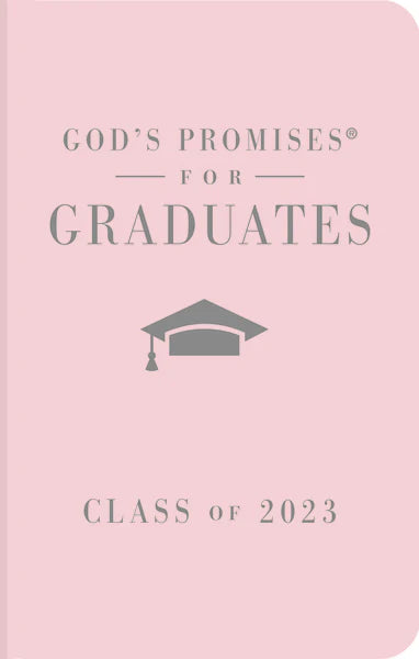 God's Promises for Graduates: Class of 2023 - Pink NKJV: New King James Version