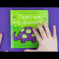 That's not my dinosaur…