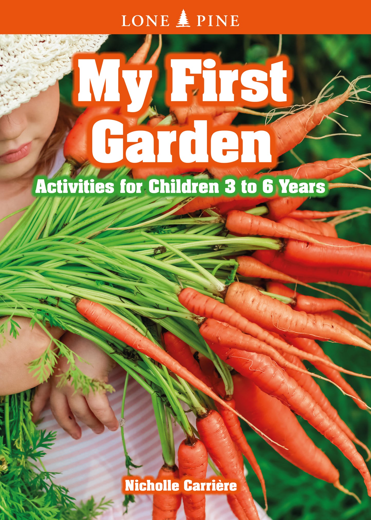 My First Garden - Activities for Children 3 to 6 Years by Nicholle Carrière
